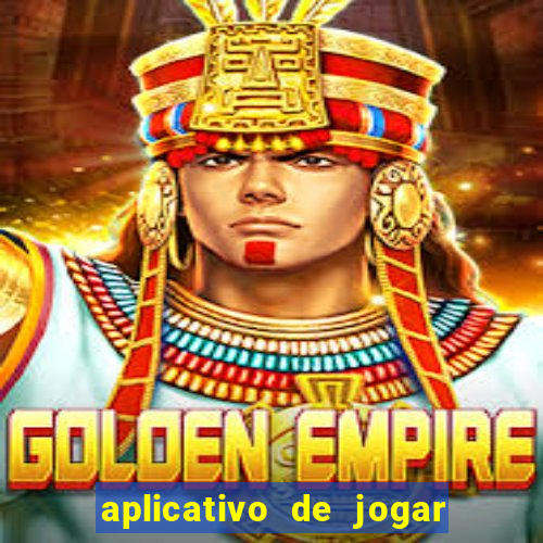 aplicativo de jogar e ganhar dinheiro